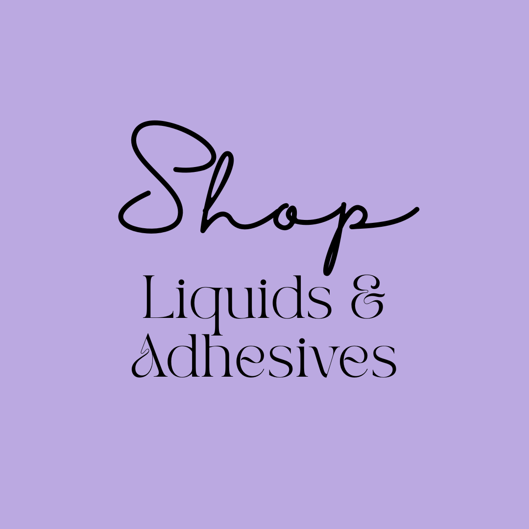 Liquids & Adhesives